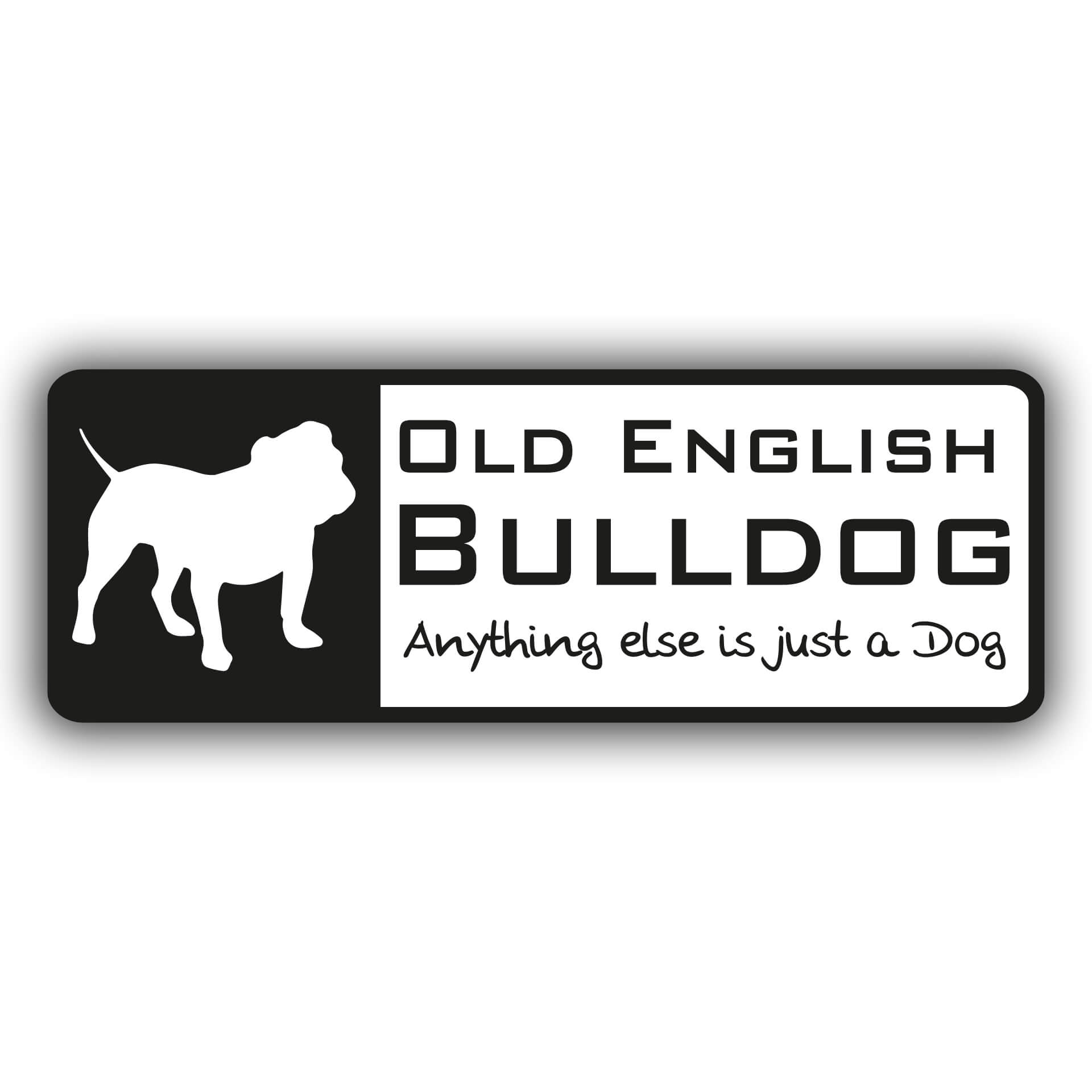 Old English Bulldog Aufkleber Just